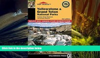 Read Online Top Trails: Yellowstone and Grand Teton National Parks: Must-Do Hikes for Everyone Pre
