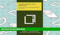 Download  Life Insurance And Medicine: The Prognosis And Underwriting Of Disease  PDF READ Ebook