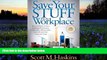 Read  Save Your Stuff in the Workplace: How to Protect   Save Employee Possessions, Collectables,