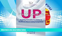 Read  Inside Looking Up: Inspiring Innovative Escalation in Healthcare Risk   Safety Ecosystems