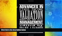 Read  Advances in Fixed Income Valuation Modeling and Risk Management (Frank J. Fabozzi Series)