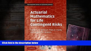 Read  Actuarial Mathematics for Life Contingent Risks (International Series on Actuarial Science)