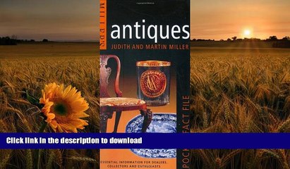 FREE [PDF] DOWNLOAD Miller s Pocket Fact File: Antiques: Essential Information for Dealers,