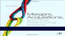 Read Mergers, Acquisitions, and Other Restructuring Activities, Sixth Edition: An Integrated