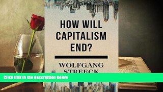 Read  How Will Capitalism End?: Essays on a Failing System  Ebook READ Ebook