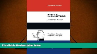 BEST PDF  Kindly Inquisitors: The New Attacks on Free Thought, Expanded Edition TRIAL EBOOK