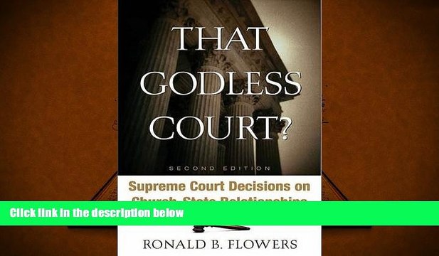 PDF [DOWNLOAD] That Godless Court?, Second Edition: Supreme Court Decisions On Church-State