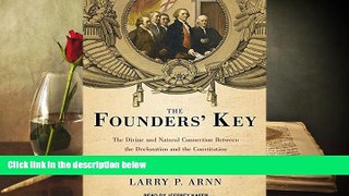 PDF [DOWNLOAD] The Founders  Key: The Divine and Natural Connection Between the Declaration and