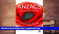 PDF [FREE] DOWNLOAD  ANZACS on the Western Front: The Australian War Memorial Battlefield Guide
