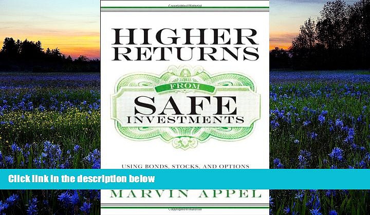 Read  Higher Returns from Safe Investments: Using Bonds, Stocks, and Options to Generate Lifetime