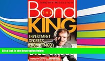 Read  The Bond King: Investment Secrets from PIMCO s Bill Gross  Ebook READ Ebook