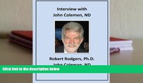 Download [PDF]  Interview with John Coleman, ND: Recommendations on Therapies that Reverse