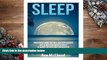 Read Online Sleep: Discover How To Fall Asleep Easier, Get A Better Nights Rest   Wake Up Feeling