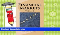 Download  Financial Markets: Vol 1 Stocks, bonds, money markets; IPOS, auctions, trading (buying