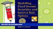 Read  Modelling Fixed Income Securities and Interest Rate Options (Mcgraw-Hill Finance Guide