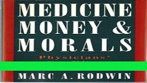 Read Medicine, Money, and Morals: Physicians  Conflicts of Interest Populer Book