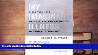 Audiobook  My Imaginary Illness: A Journey into Uncertainty and Prejudice in Medical Diagnosis