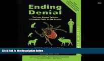 Download [PDF]  Ending Denial (Updated in 2013): The Lyme Disease Epidemic - a Canadian Public