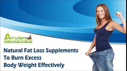 Natural Fat Loss Supplements To Burn Excess Body Weight Effectively