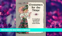 EBOOK ONLINE Costumes for the Stage : A Complete Handbook for Every Kind of Play Sheila Jackson