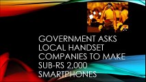 Government asks local handset companies to make sub-Rs 2,000 smartphones