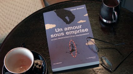 Sarah Mostrel, Un amour sous emprise