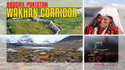 Wakhan Corridor BROGHIL Pakistan