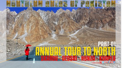 Annual Tour To Northern Pakistan Part 01