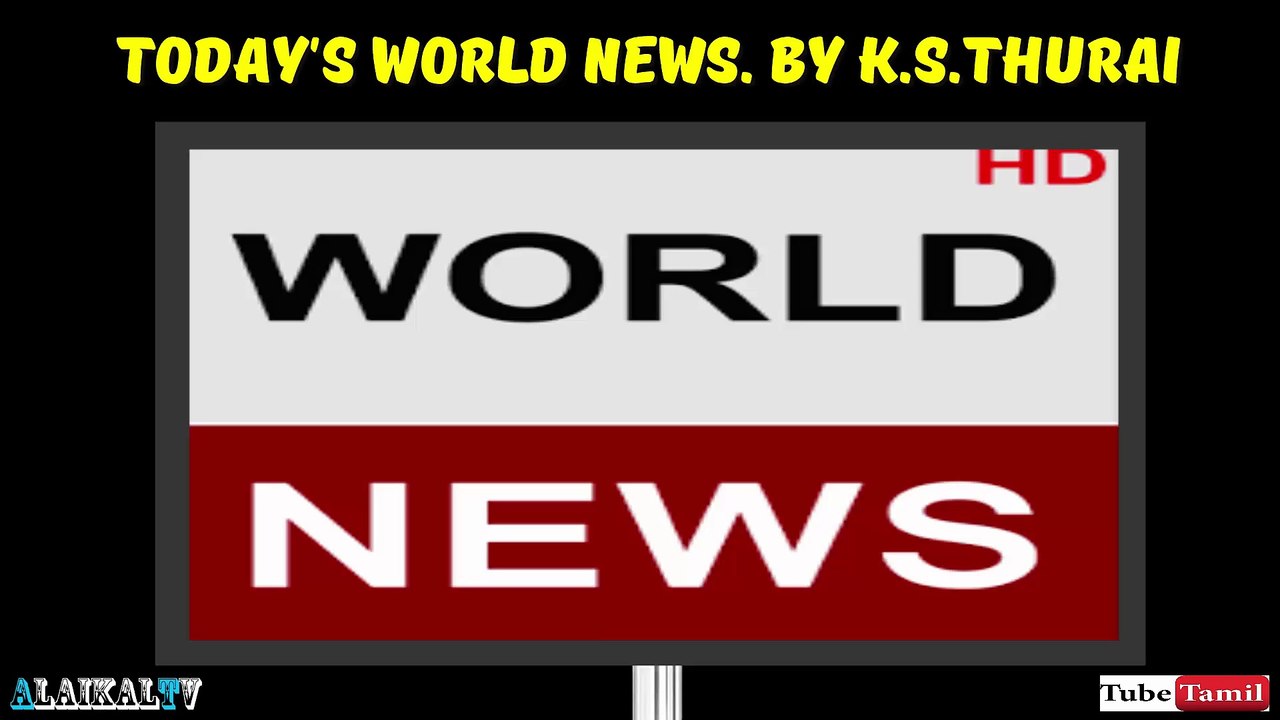 Today's World News. 09.01.17 - By. K.S.Thurai