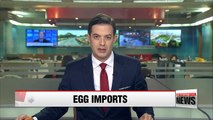 Fresh eggs to be imported from U.S. within this week