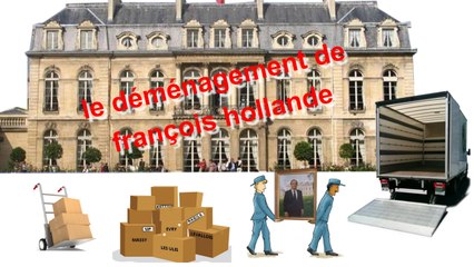 parodie le déménagement de François Hollande