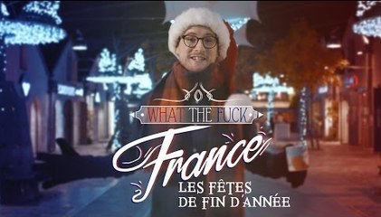 What The Fuck France - Episode 12 - Les fêtes de fin d'année - CANAL+