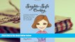 PDF  Sophie-Safe Cooking: A Collection of Family Friendly Recipes that are Free of Milk, Eggs,