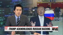 President-elect Trump admits Russia's role in hacking during elections