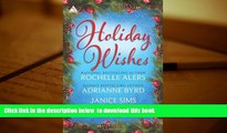 PDF [DOWNLOAD] Holiday Wishes: Shepherd MoonWishing on a StarrA Christmas Serenade READ ONLINE