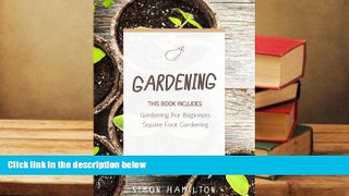 PDF  Gardening: Square Foot Gardening, Gardening A Beginners Guide Mr Simon Hamilton Trial Ebook