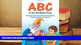 Read Online ABC to be Asthma Free. Buteyko Clinic self help book for children Patrick McKeown