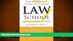 Read Book Complete Start-to-Finish Law School Admissions Guide Jeremy Shinewald  For Online