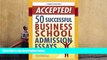 PDF  Accepted! 50 Successful Business School Admission Essays Gen Tanabe Full Book