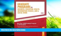 Read Book Grad Guides Book 6: Bus/Ed/Hlth/Law/InfSy/ScWrk 2009 (Peterson s Graduate Programs in