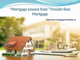 “Mortgage Lowest Rate” Provide Best Mortgage, Dial- 18009290625