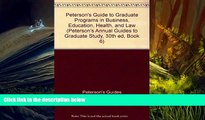 Read Book Grad BK6: Bus/Ed/Hlth/Info/Law/SWrk 1996 (Peterson s Annual Guides to Graduate Study,