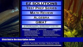 Read Book EZ Solutions - Test Prep Series - Math Review - Algebra - GMAT (Edition: Updated.