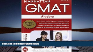 Read Book Algebra GMAT Strategy Guide, 5th Edition (Manhattan GMAT Preparation Guide: Algebra)