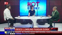 Hot Economy: Obsesi Lumbung Pangan Dunia #2