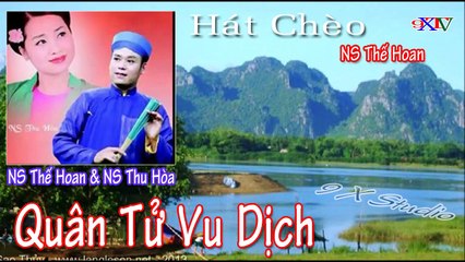 Thế Hoan Với Những Khúc Hát Chèo Chọn Lọc Hay Nhất