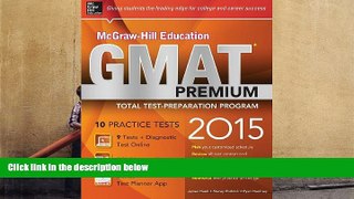 Read Book McGraw-Hill Education GMAT Premium, 2015 Edition James Hasik  For Free