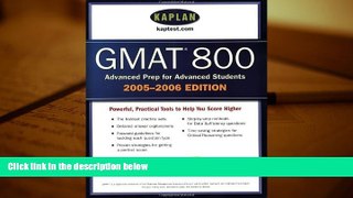 Read Book Kaplan GMAT 800, 2005-2006 (Kaplan GMAT Advanced) Kaplan  For Ipad