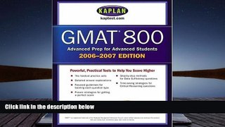 Read Book Kaplan GMAT 800, 2006-2007 (Kaplan GMAT Advanced) Kaplan  For Ipad