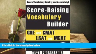 Read Book Score-Raising Vocabulary Builder for the GRE, GMAT, and LSAT (Level 1) Paul G. IV